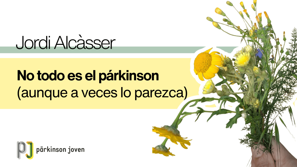 No todo es el párkinson Post Párkinson Joven